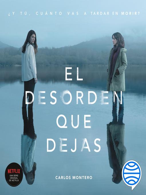 Title details for El desorden que dejas by Carlos Montero - Available